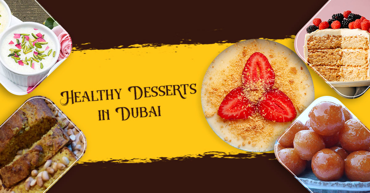 Healthy Desserts Dubai