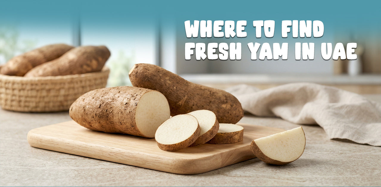 Where To Find Fresh Yam in the UAE
